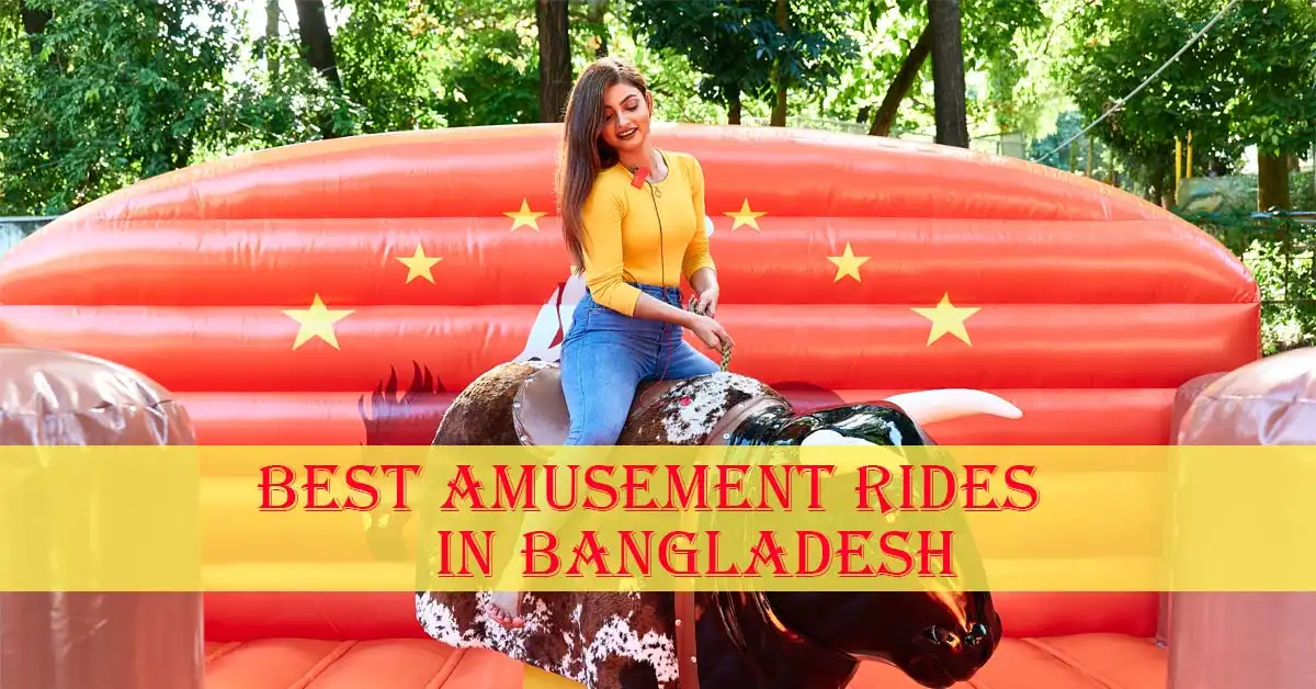 Thrilling Rides That Will Leave You Excited! – Uncovering Bangladesh’s Best Amusement Park Rides